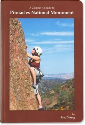 A Climber's Guide to Pinnacles National Monument