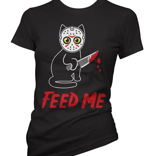 Feed Me Women's T-Shirt