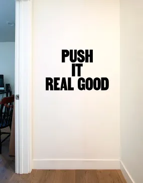 Push It Real Good